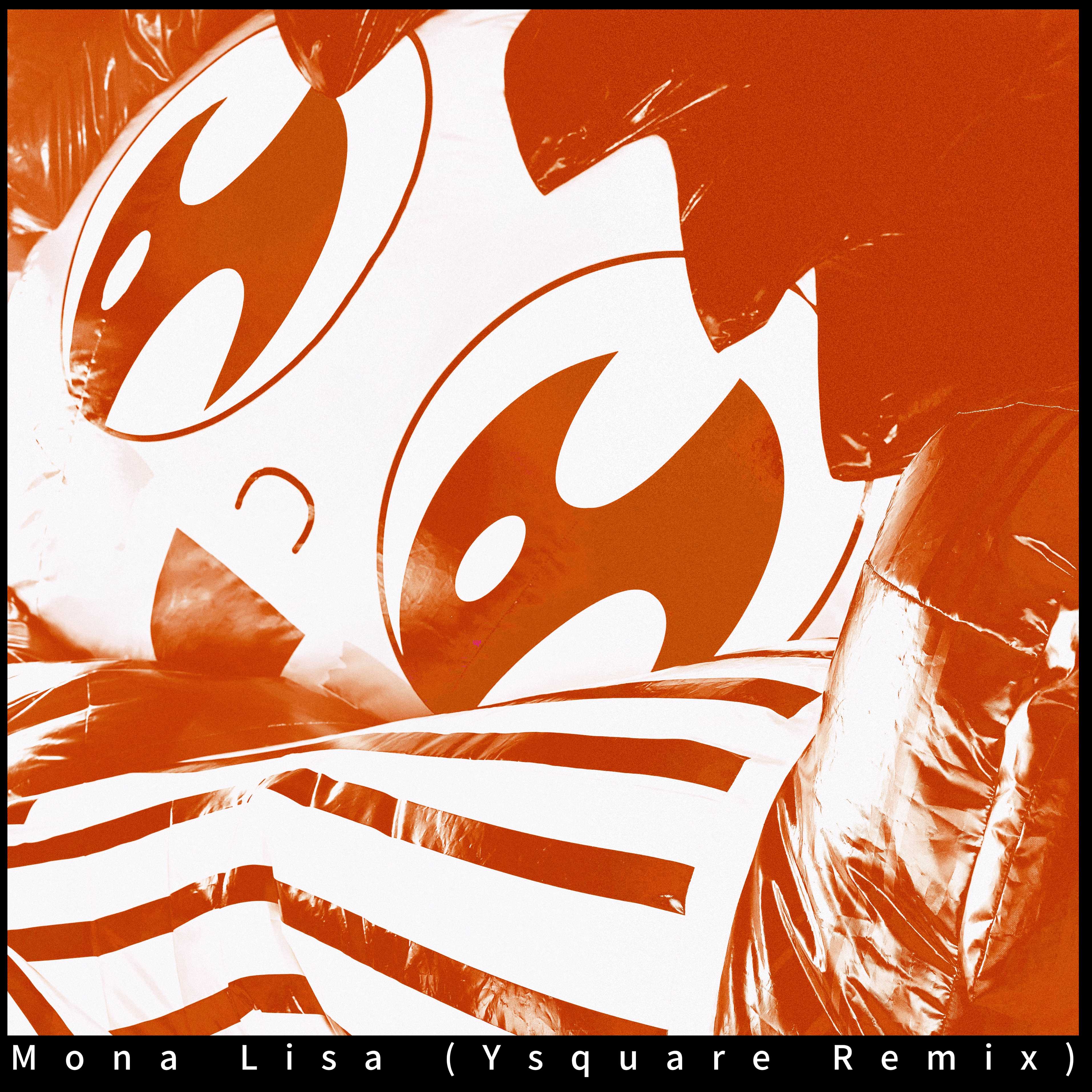 Mona Lisa（Ysquare Remix）