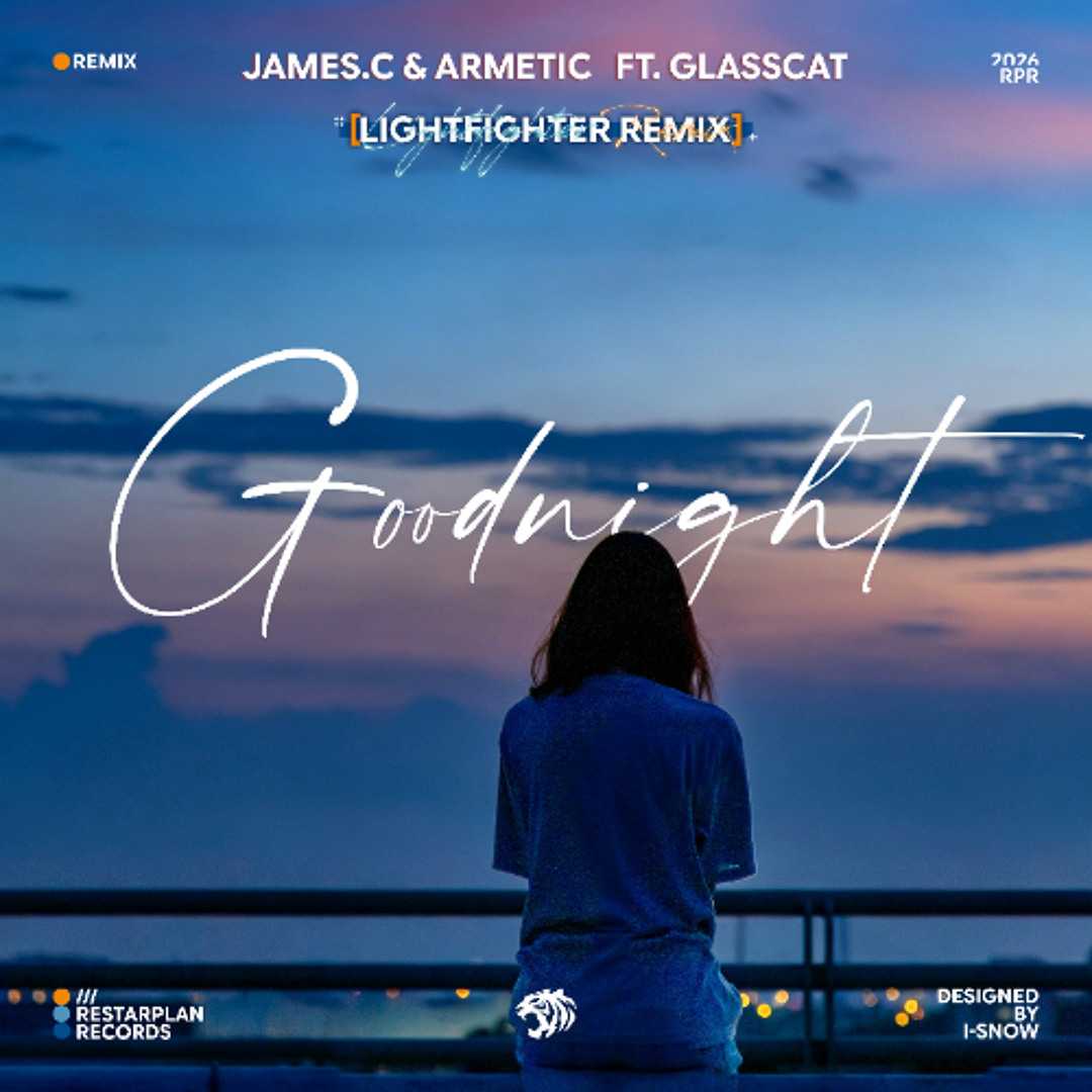 Goodnight (feat. glasscat) (Lightfighter Remix)